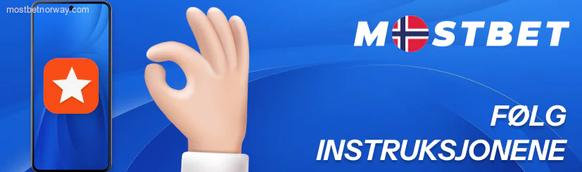 Аølg instruksjonene Mostbet
